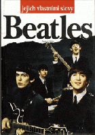 Beatles jejich vlastními slovy