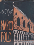 Marco Polo, člověk a doba