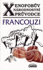 Xenofobův národnostní průvodce - Francouzi