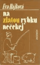 Na zlatou rybku nečekej