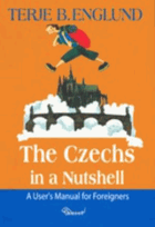 The Czechs in a nutshell - a user's manual for foreigners