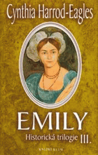 Emily - Historická trilogie. III