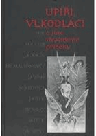 Upíři, vlkodlaci a jiné strašidelné příběhy
