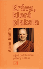 Kráva, která plakala a jiné budhistické příběhy o štěstí