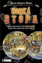Horká stopa - 50 záhadných případů pro mladé detektivy