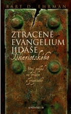 Ztracené evangelium Jidáše Iškariotského - nový pohled na zrádce a zrazeného