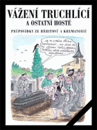 Vážení truchlící a ostatní hosté - průpovídky ze hřbitovů a krematorií
