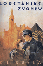 Loretánské zvonky. Staropražský román z vojenského života