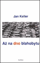 Až na dno blahobytu