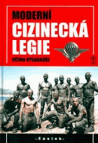 Moderní cizinecká legie očima výsadkáře