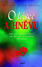 O lásce a hněvu - jak se bránit násilí ze strany blízkého člověka