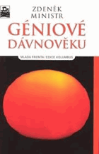 Géniové dávnověku 7000 let orientace ke Slunci