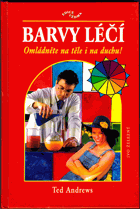 Barvy léčí - omládněte na těle i na duchu!