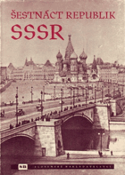 Šestnáct republik SSSR - fotografie sovět. inf. kanceláře a ... Čs. tisk. kanceláře