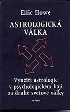 Astrologická válka - využití astrologie v psychologickém boji za druhé světové války