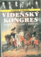 Vídeňský kongres - salony, kuloáry, budoáry