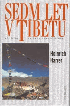 Sedm let v Tibetu - můj život na dalajlamově dvoře