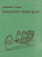 Poslední Mohykán. Indiánská povídka