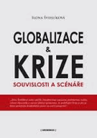 Globalizace a krize - souvislosti a scénáře
