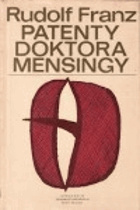 Patenty doktora Mensingy. Příběh lékaře, který vynalezl závěrový pesar