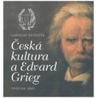 Česká kultura a Edvard Grieg