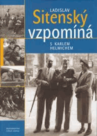 Ladislav Sitenský vzpomíná S Karlem Helmichem