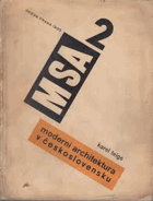 MSA 2 - Moderní architektura v Československu - L'architecture moderne en Tchécoslovaquie = ...