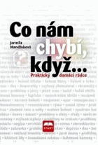 Co nám chybí, když - praktický domácí rádce
