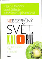 Nebezpečný svět kalorií - z pohledu tří lékařů
