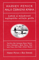 Malá červená kniha - lekce a moudrosti nejlepšího učitele golfu GOLF