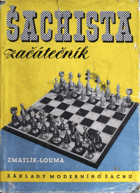 Šachista začátečník - základy moderního šachu BEZ OBÁLKY!!