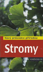 STROMY nový průvodce přírodou