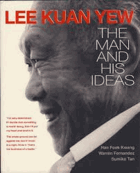 Lee Kuan Yew, The Man and His Ideas