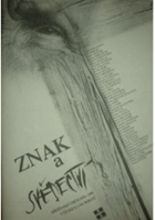 Znak a svědectví Křesťanské výtvarné umění 1970-1990 v Čechách a na Moravě