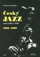 Český jazz mezi tanky a klíči 1968-1989