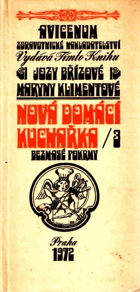 Nová domácí kuchařka III - 540 receptů na 12 měsíců, 52 týdnů a 365 dní. 3, Bezmasé ...