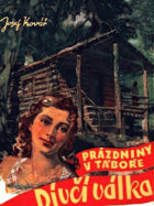 Prázdniny v táboře Dívčí válka - příběhy dívčí družiny BEZ OBÁLKY!