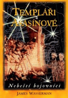 Templáři a Asasínové Nebeští bojovníci