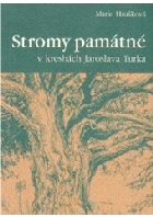 Stromy památné v kresbách Jaroslava Turka