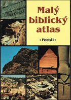 Malý biblický atlas - historie, geografie a archeologie bible