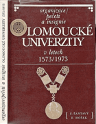 Organizace, pečeti a insignie Olomoucké univerzity v letech 1573/1973