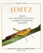 Hmyz - druhy pro začínající chovatele - strašilky, pakobylky a saranče