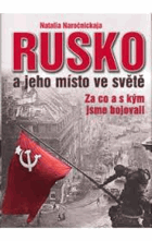Rusko a jeho místo ve světě - za co a s kým jsme bojovali