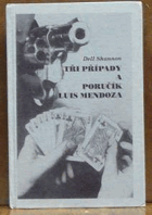 Tři případy a poručík Luis Mendoza