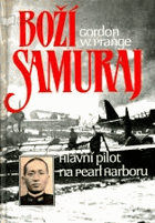 Boží samuraj - Letec, jenž vedl útok na Pearl Harbor - O Micuo Fučidovi