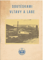 Soutěskami Vltavy a Labe. K 40. výročí osvobození sovětskou armádou, roce zahájení ...