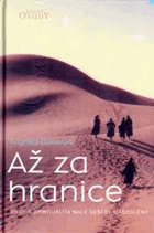 Až za hranice Život a spiritualita malé sestry Magdalény