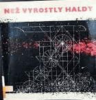 Než vyrostly haldy