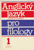 Anglický jazyk pro filology 1 Vysokoškolská učebnice pro studenty filozofických fakult ...