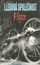 F-Station. Ledová společ ; Díl 1